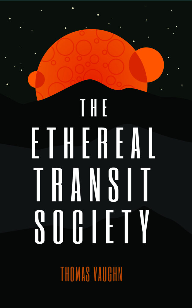 Book cover for The Ethereal Transit Society by Thomas Vaughn.